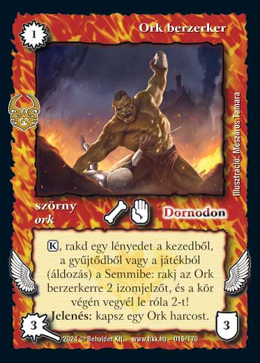 Kiadás: Ősi Káosz
Gyakoriság: ritka