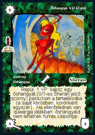 Kiadás: Az őshangya boly (Zén)
Gyakoriság: ritka