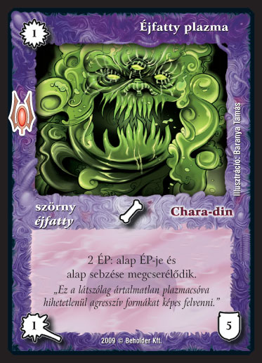 Kiadás: Alappakli, 9. kiadás (Végzetúr)
Gyakoriság: gyakori