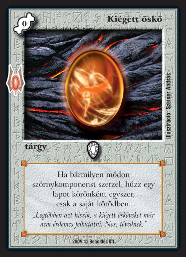 Kiadás: Alappakli, 9. kiadás (Végzetúr)
Gyakoriság: gyakori