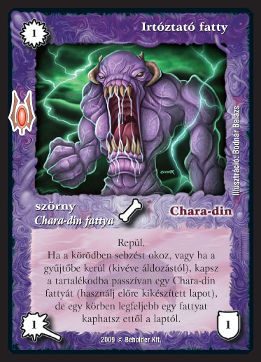 Kiadás: Alappakli, 9. kiadás (Végzetúr)
Gyakoriság: gyakori