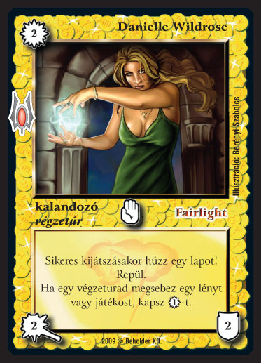 Kiadás: Alappakli, 9. kiadás (Végzetúr)
Gyakoriság: nem gyakori