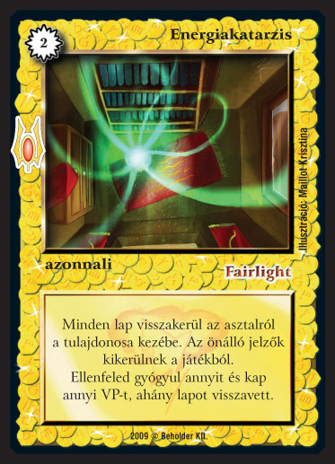 Kiadás: Alappakli, 9. kiadás (Végzetúr)
Gyakoriság: ritka