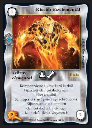 Kiadás: Elemi erők
Gyakoriság: nem gyakori