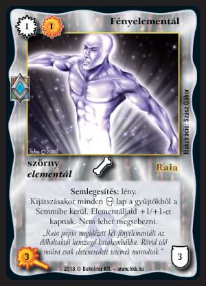 Kiadás: Elemi erők
Gyakoriság: nem gyakori