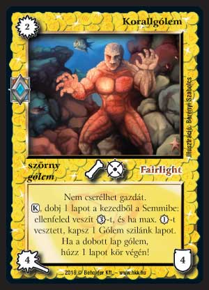 Kiadás: Elemi erők
Gyakoriság: nem gyakori