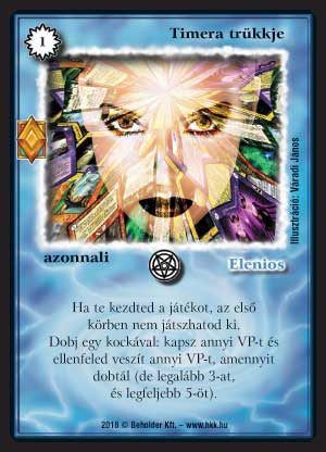 Kiadás: Elemi erők
Gyakoriság: ritka