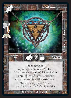 Kiadás: Ködrelikviák (Zén)
Gyakoriság: ritka