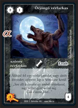 Kiadás: Alfa pakli – Vérfarkasok
Gyakoriság: gyakori